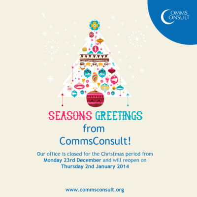 Merry Christmas and a Happy New Year from all of us here at CommsConsult! We look forward to working with you in 2014.
